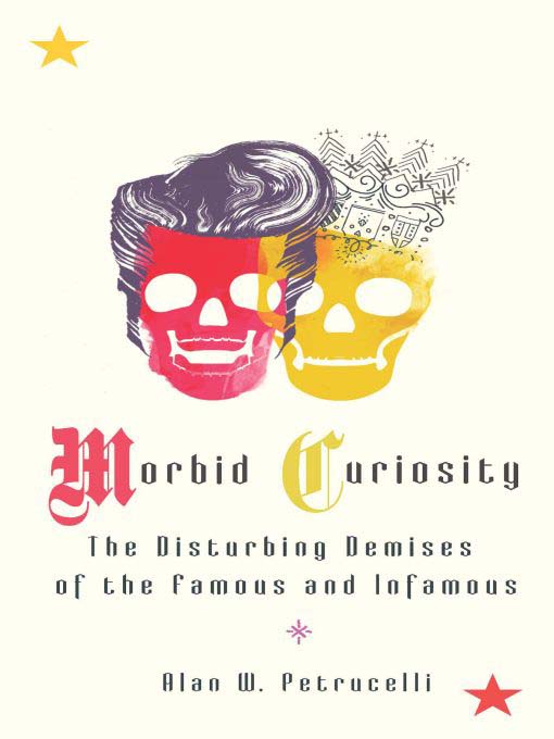 Title details for Morbid Curiosity by Alan W. Petrucelli - Available
